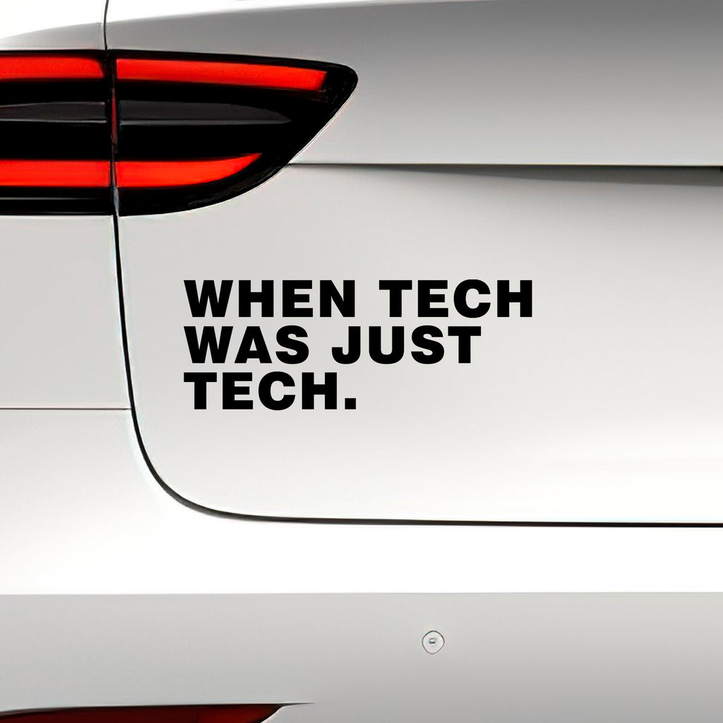 Autoaufkleber „When Tech Was Just Tech.“ – Witziger Statement-Sticker für dein E-Auto (Kopie)